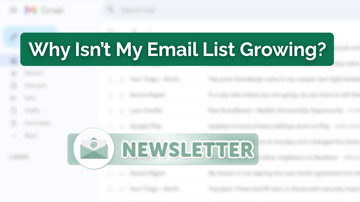 Why Isn’t My Email List Growing?
