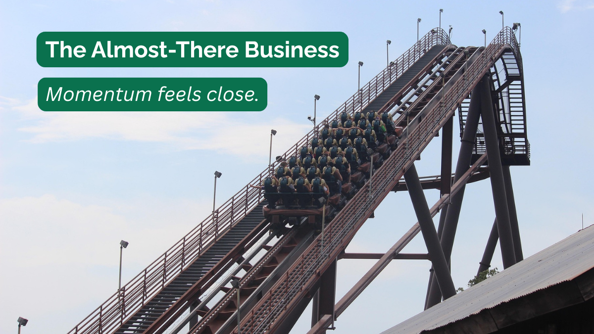 The Almost-There Business: When Your Marketing Is Getting Attention, But Not Enough Action